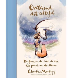 Onthoud dit altijd - De jongen, de mol, de vos, het paard en de storm