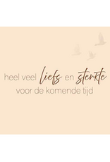 Heel veel Liefs en Sterkte voor de komende tijd - Wenskaart Compassion