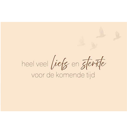 Heel veel Liefs en Sterkte voor de komende tijd - Wenskaart Compassion