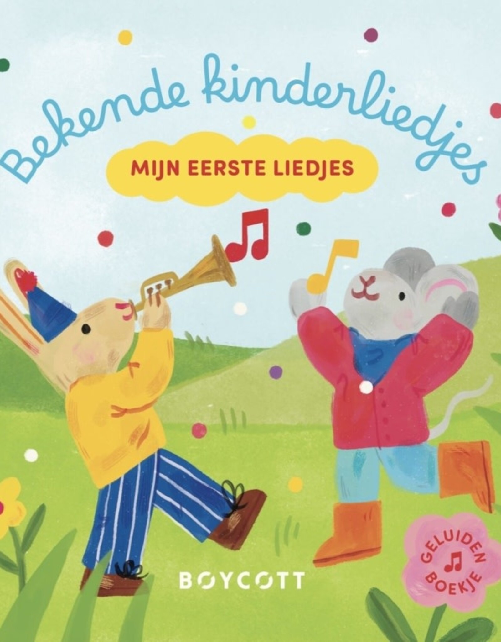 Mijn eerste liedjes: 6 bekende kinderliedjes - Geluidenboek