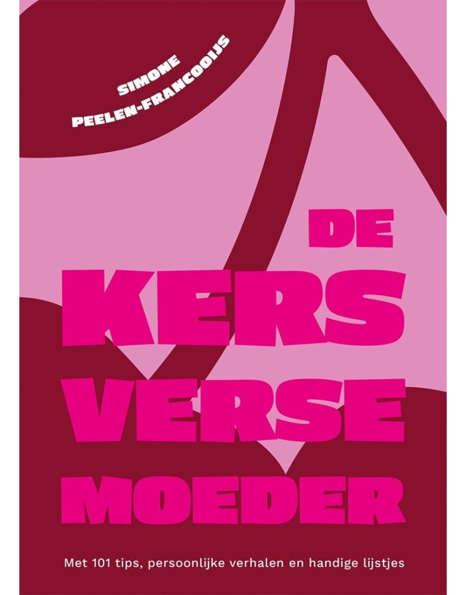 De Kersverse Moeder -  Met 101 tips