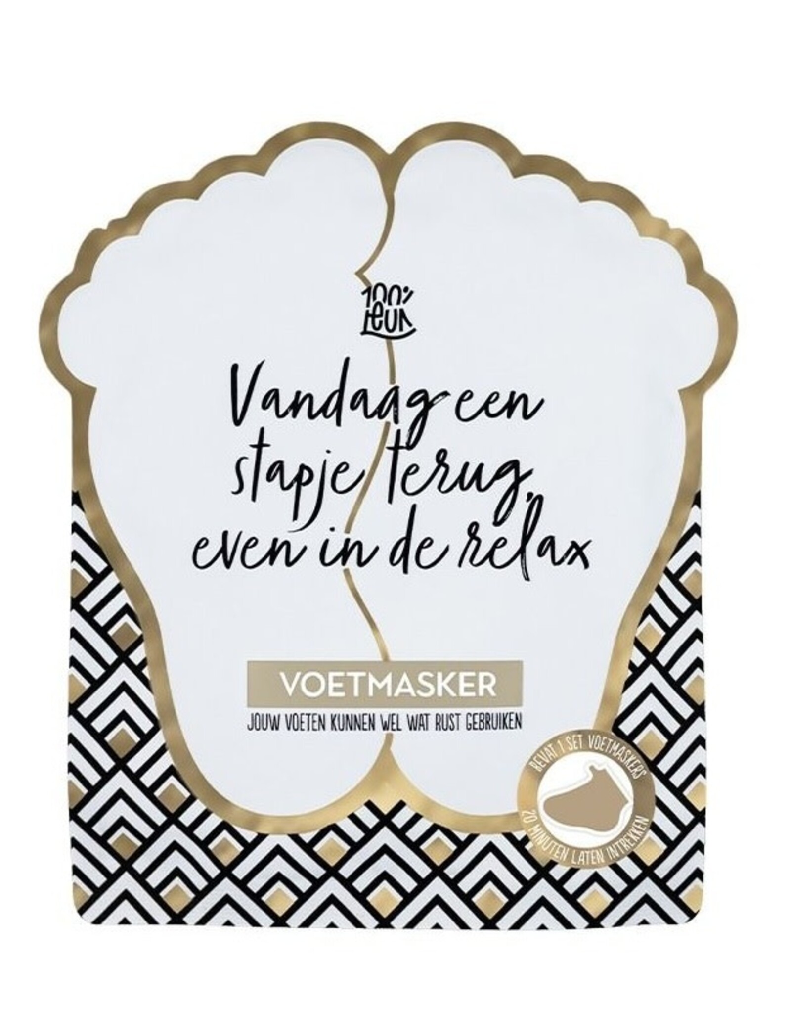 100% Leuk Voetenmasker "Vandaag een stapje terug, even in de relax" - 100% Leuk