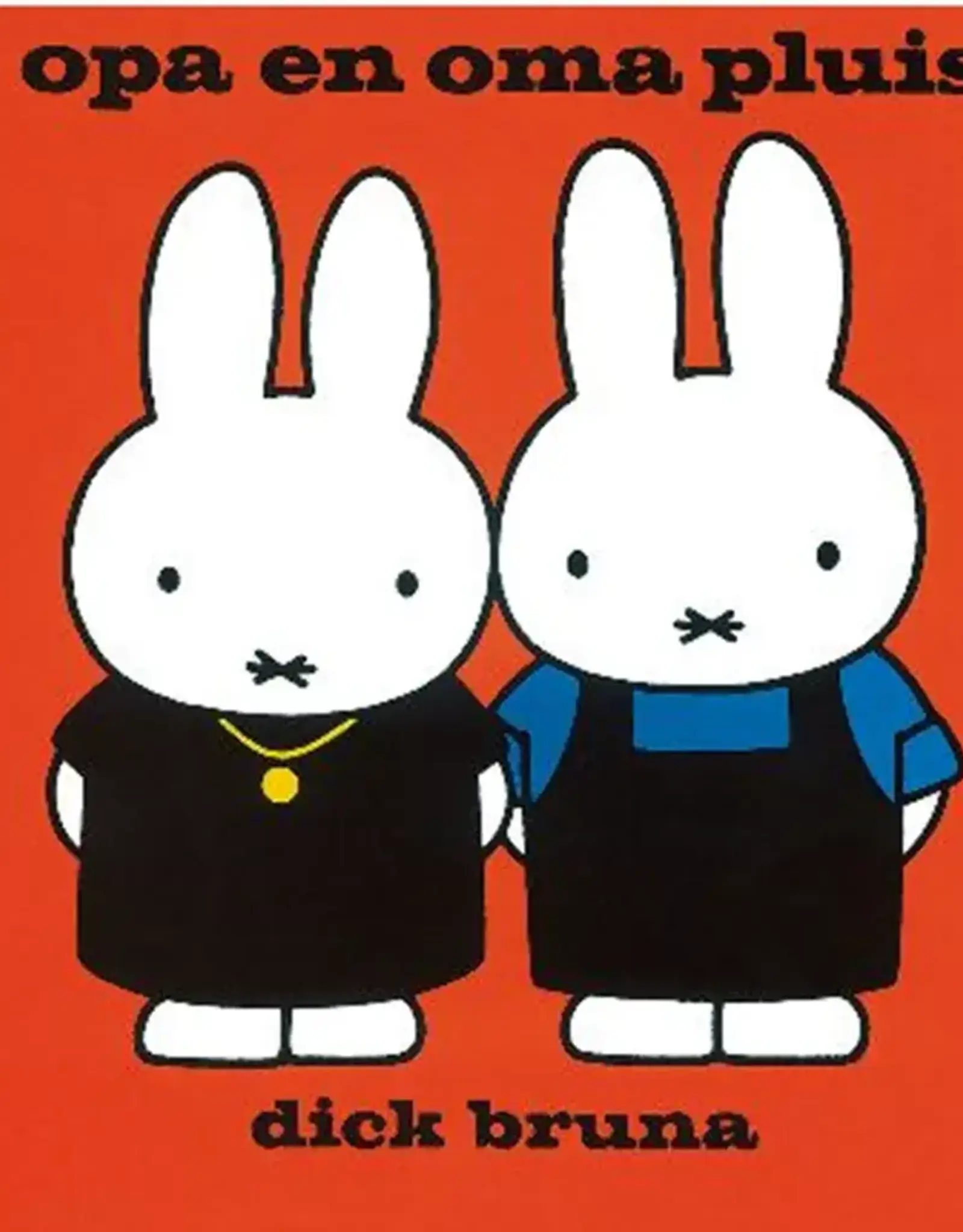Opa en Oma Pluis - Dick Bruna