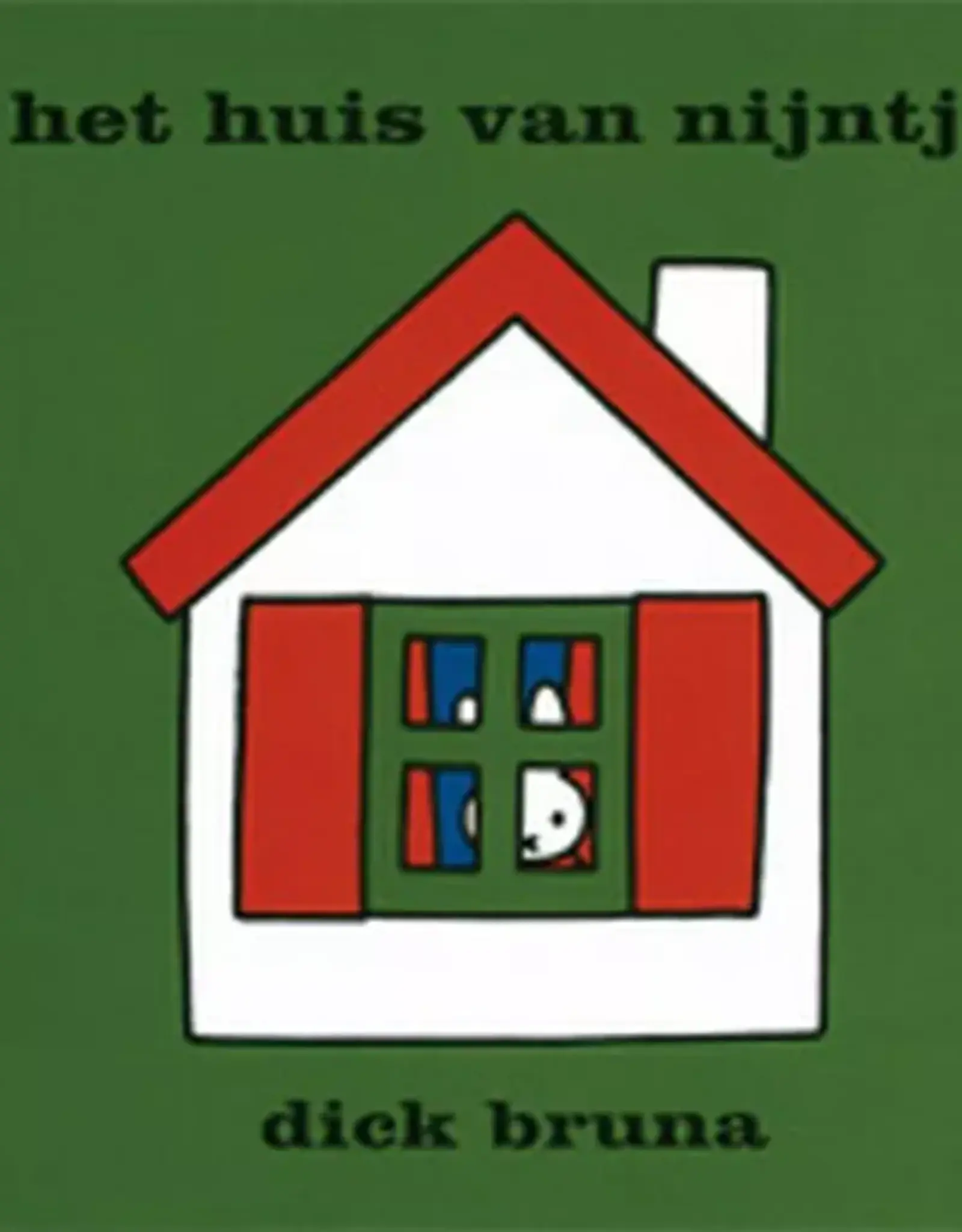 Het Huis van Nijntje - Dick Bruna