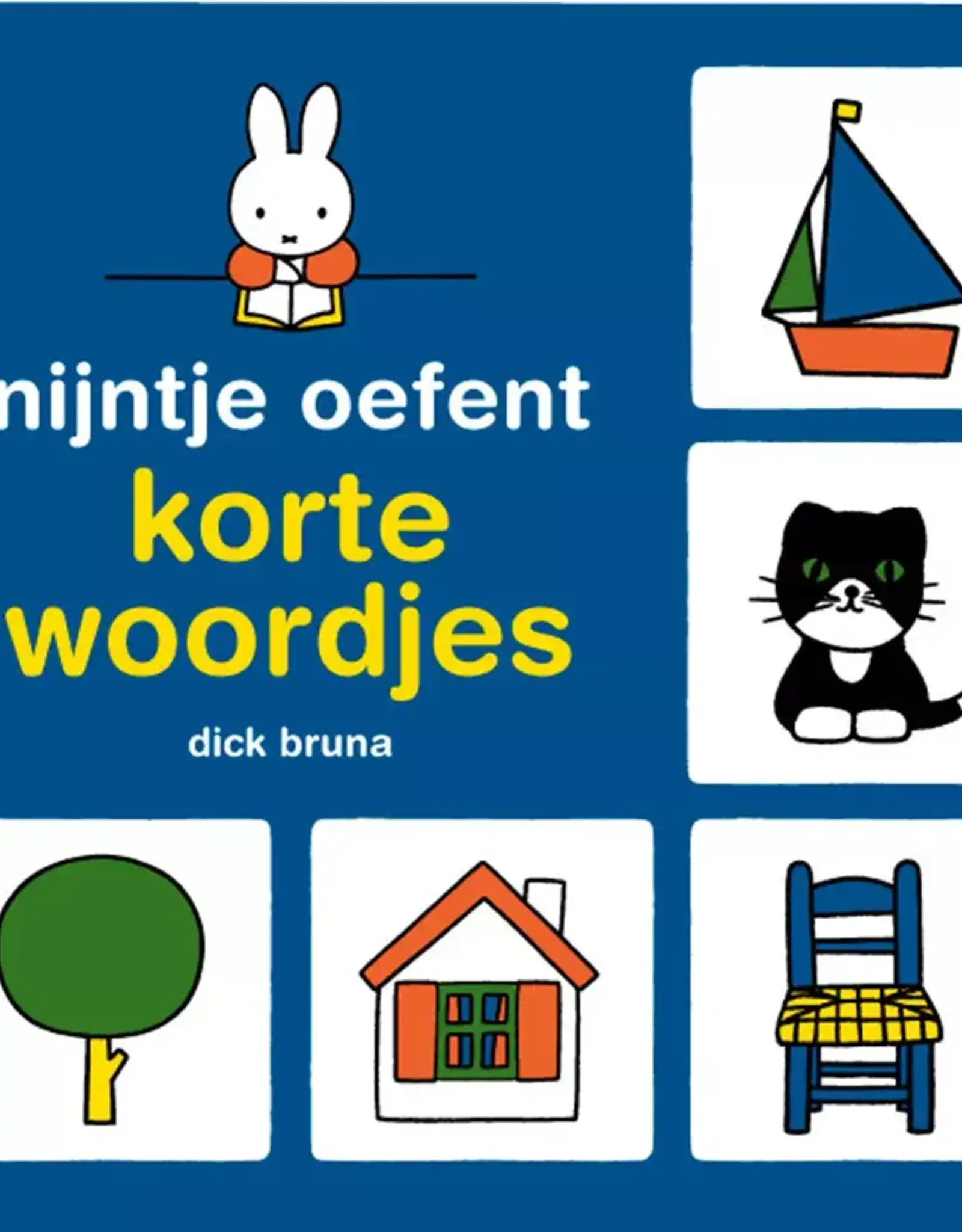 Nijntje Oefent Korte Woordjes - Dick Bruna