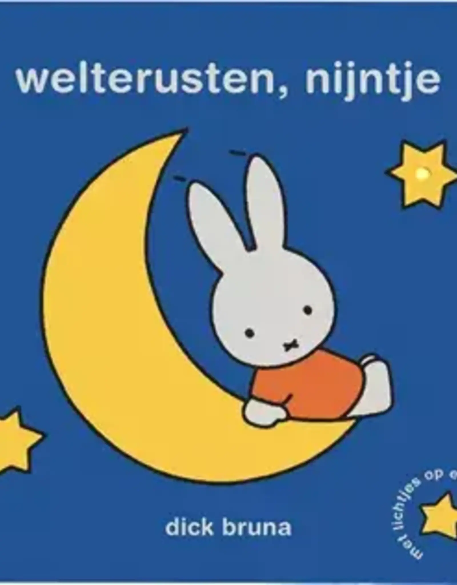 Welterusten, Nijntje - Met Lichtjes