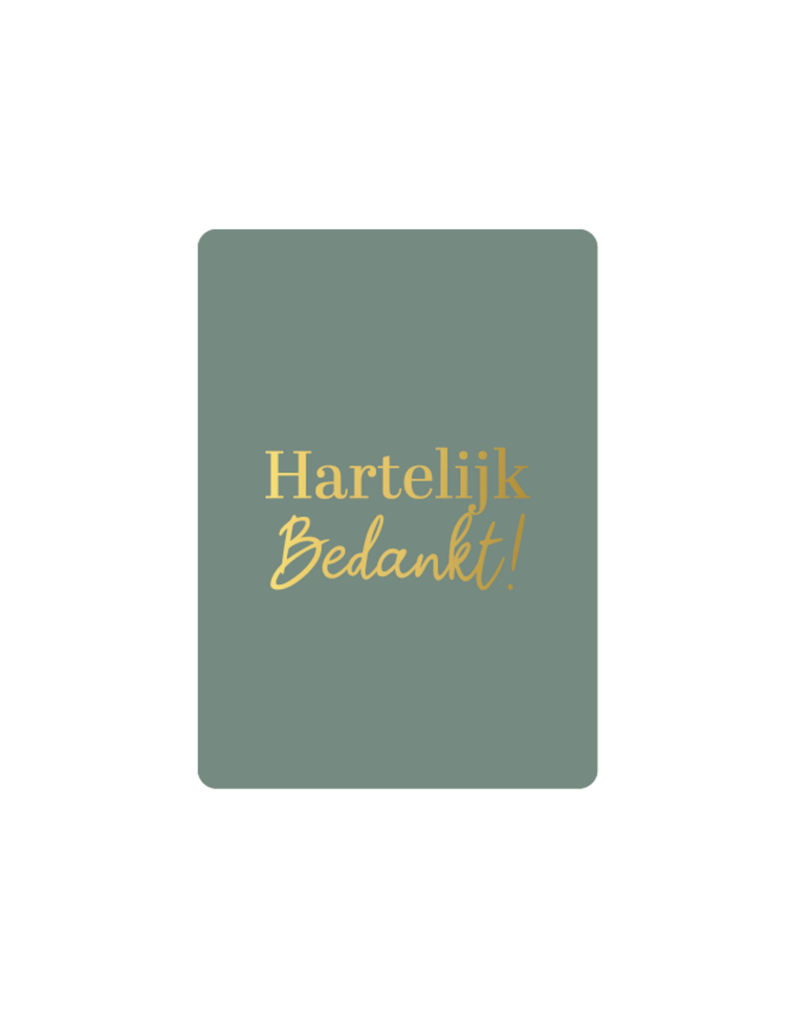 Cadeaukaartje A7 - Hartelijk Bedankt!