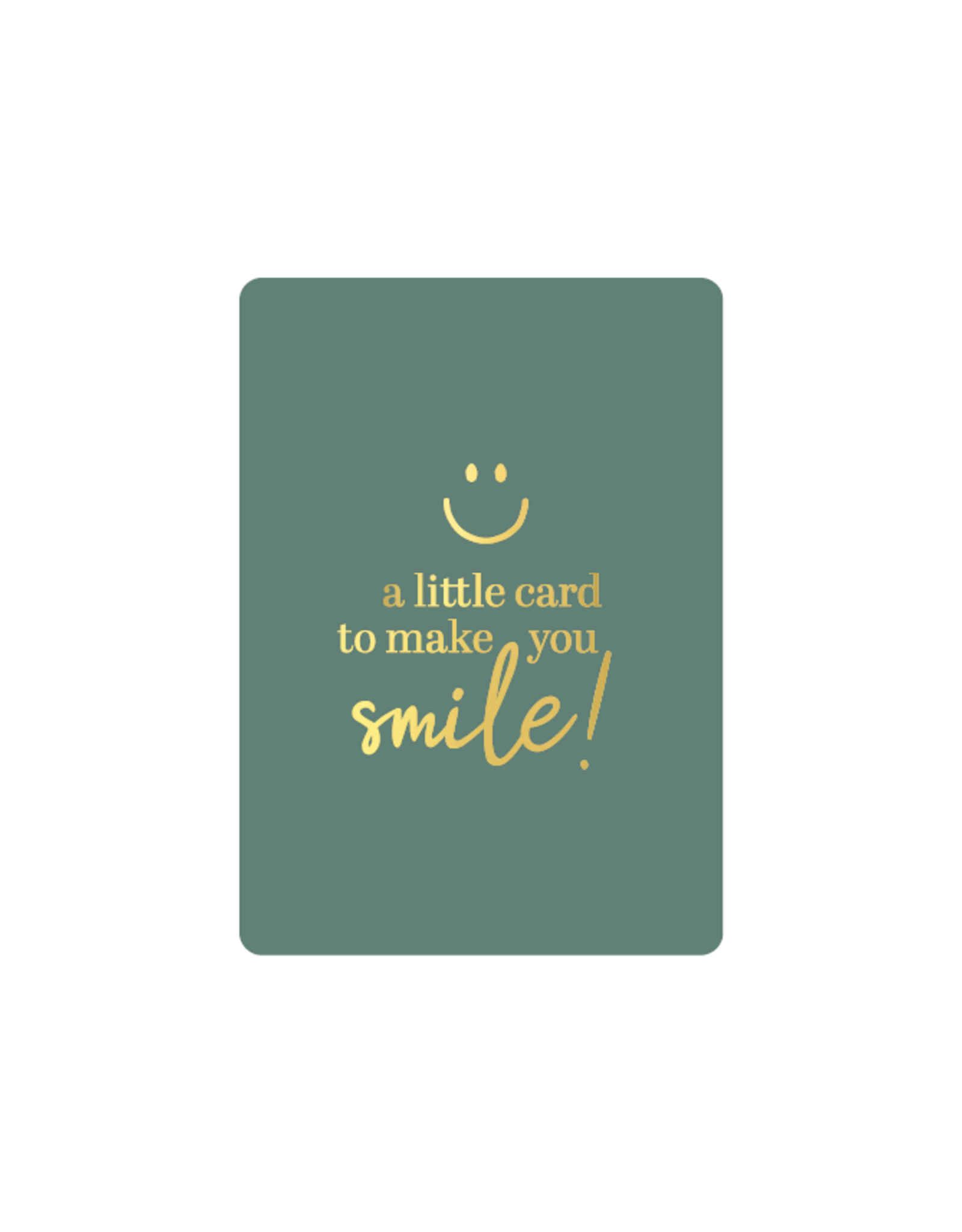 Cadeaukaartje A7 - A Little Card to make you Smile!