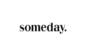 Someday