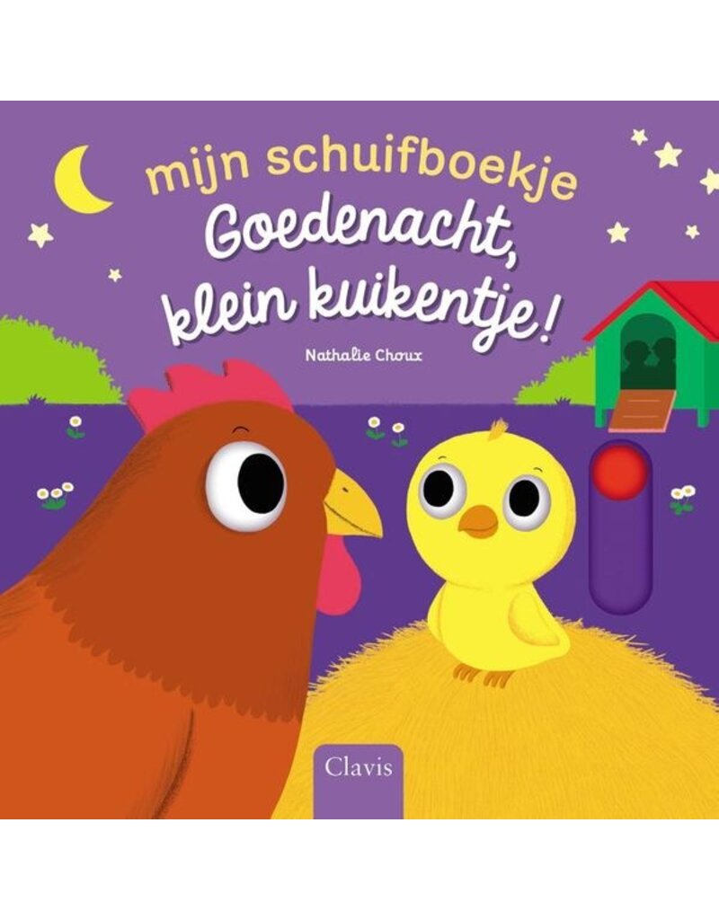 Clavis Clavis Mijn schuifboekje "Goedenacht, klein kuikentje!"