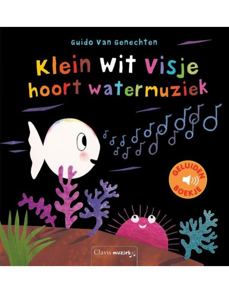 Clavis Clavis Geluidenboekje Klein wit visje hoort watermuziek