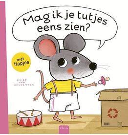 Clavis Clavis Flapjesboek "Mag ik je tutjes eens zien?"