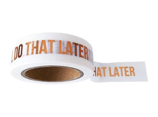 Studio Stationery Masking Tape - I'll Do That Later