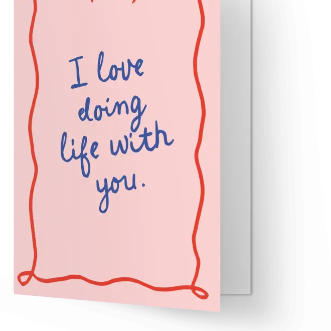 Wenskaart Love doing life with you
