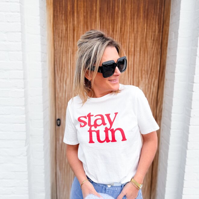 Stay fun shirt.