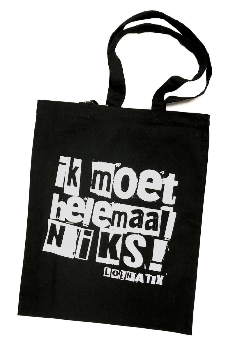 Ik moet helemaal niks - Tote Bag