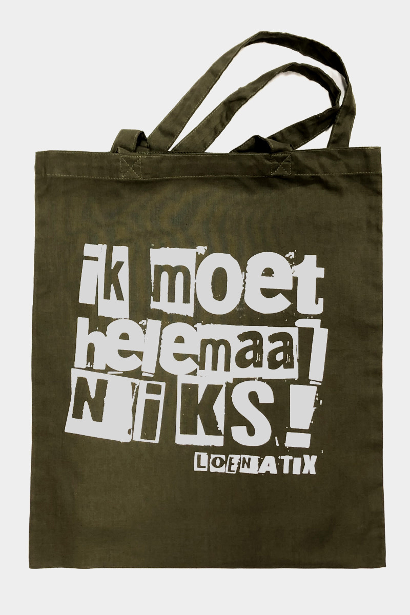 Ik moet helemaal niks - Tote Bag