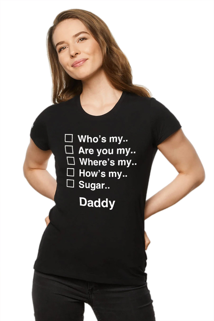 Who's my Daddy T-shirt