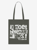 IK MOET HELEMAAL NIKS - TOTE BAG