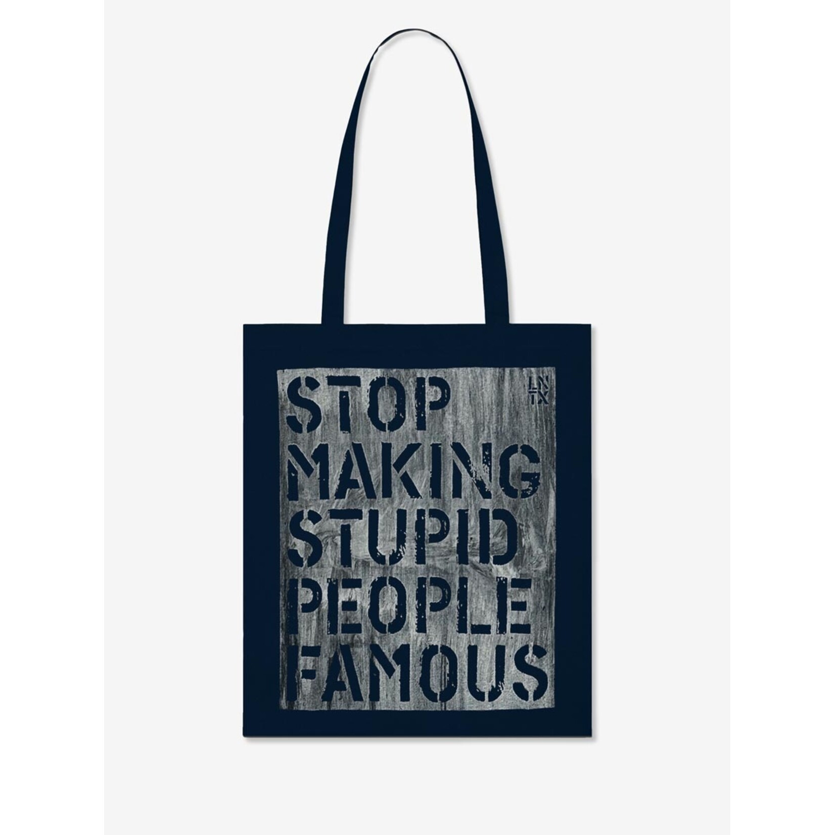 STOP MAKING STUPID PEOPLE FAMOUS - TOTE BAG