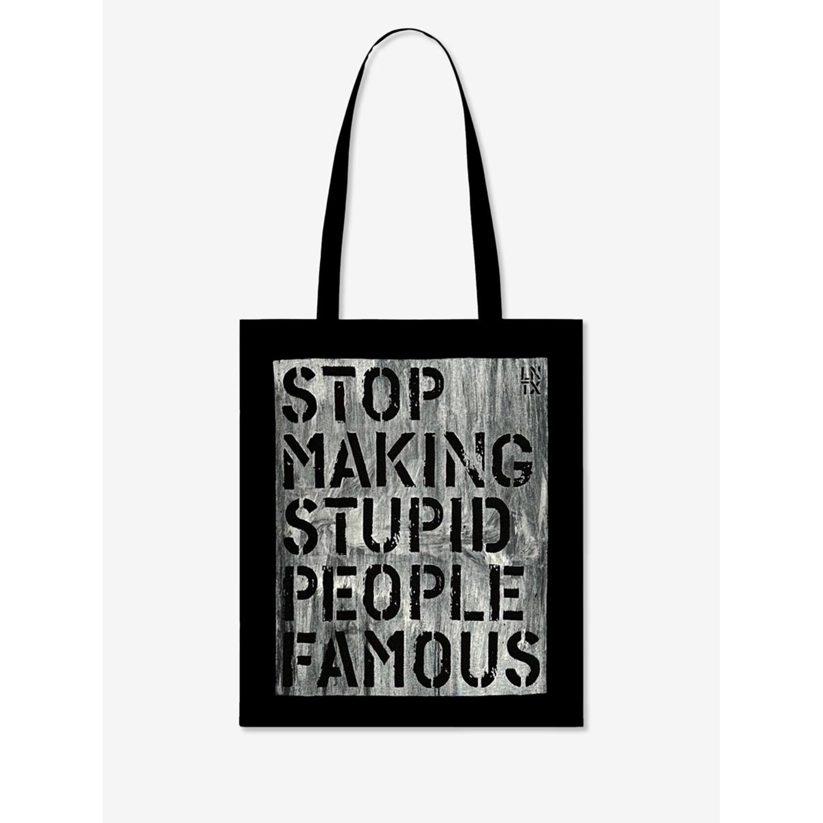 STOP MAKING STUPID PEOPLE FAMOUS - TOTE BAG