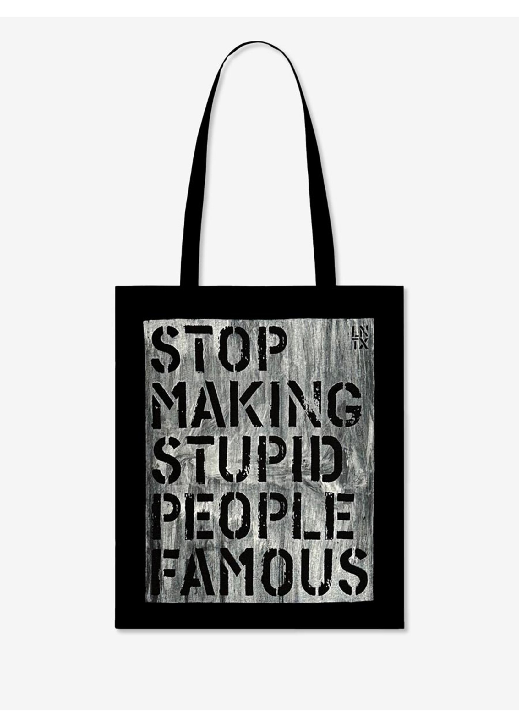 STOP MAKING STUPID PEOPLE FAMOUS - TOTE BAG