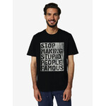 STOP MAKING STUPID PEOPLE FAMOUS T-SHIRT