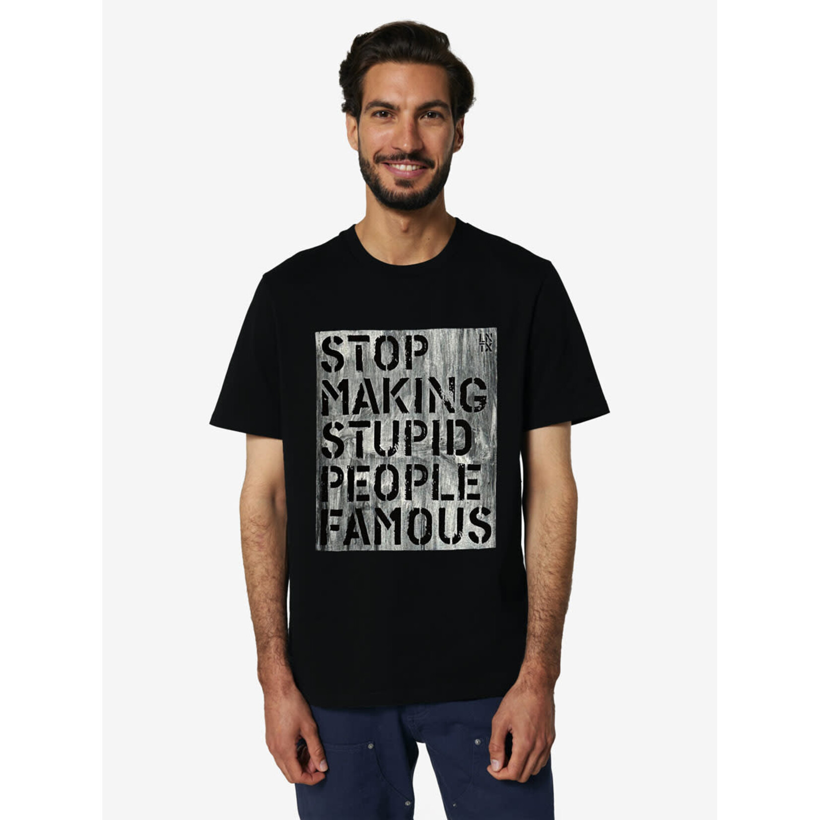 STOP MAKING STUPID PEOPLE FAMOUS T-SHIRT