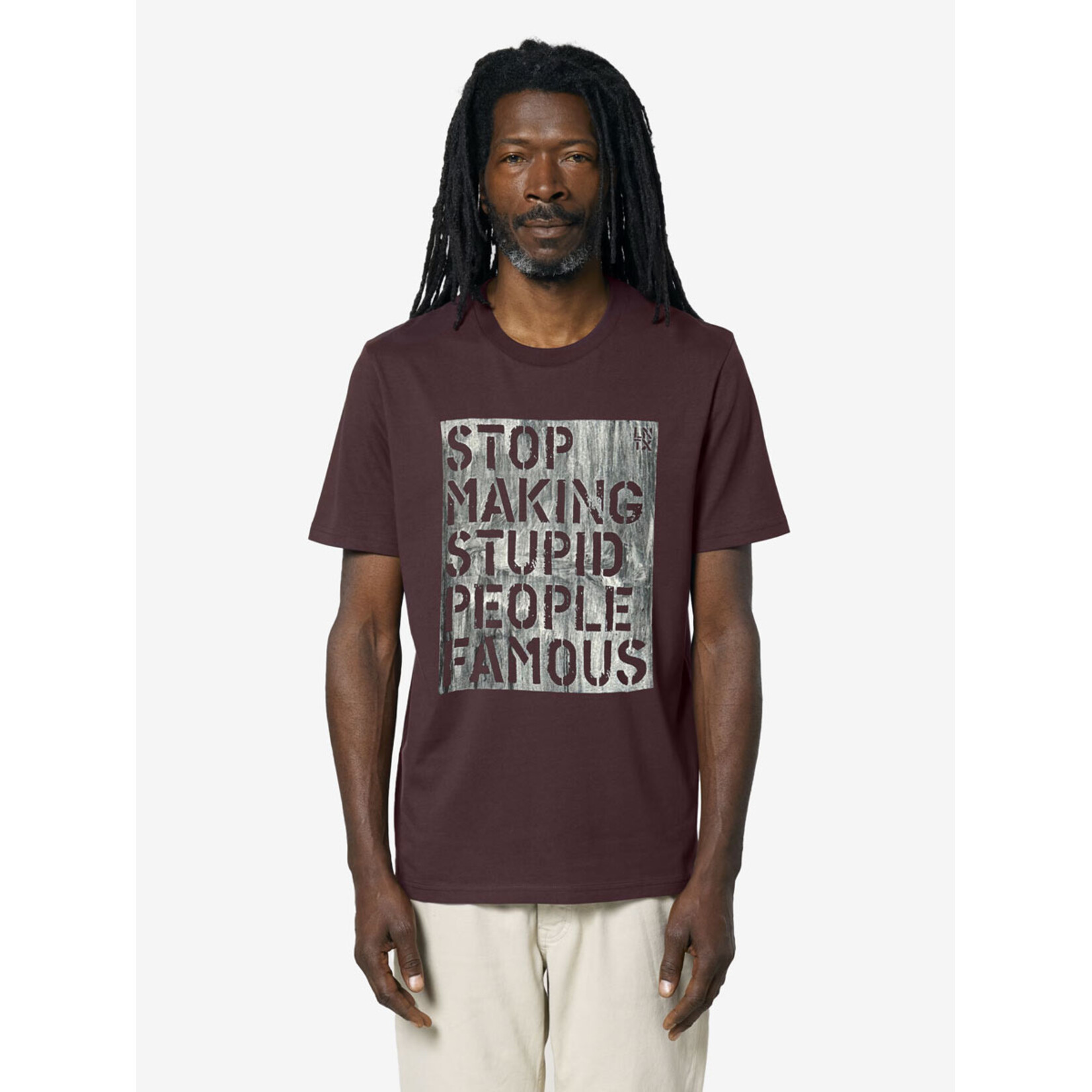 STOP MAKING STUPID PEOPLE FAMOUS T-SHIRT