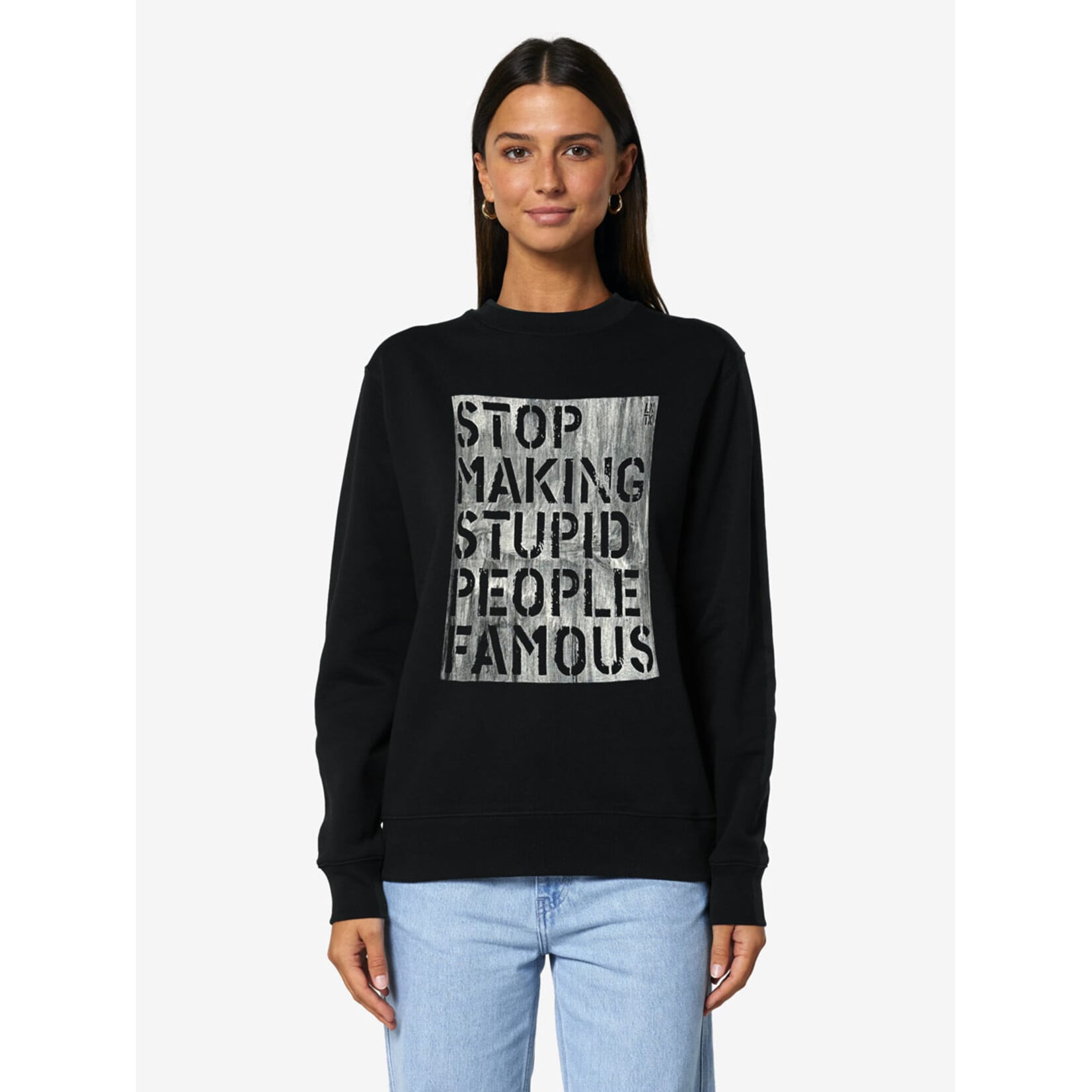 STOP MAKING STUPID PEOPLE FAMOUS SWEATER