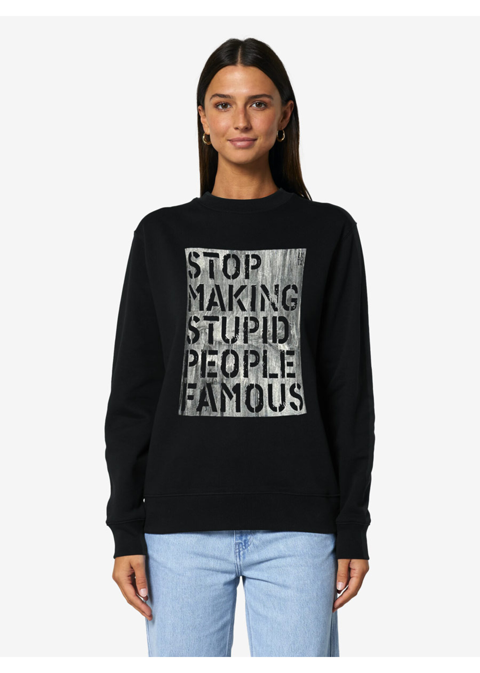 STOP MAKING STUPID PEOPLE FAMOUS SWEATER
