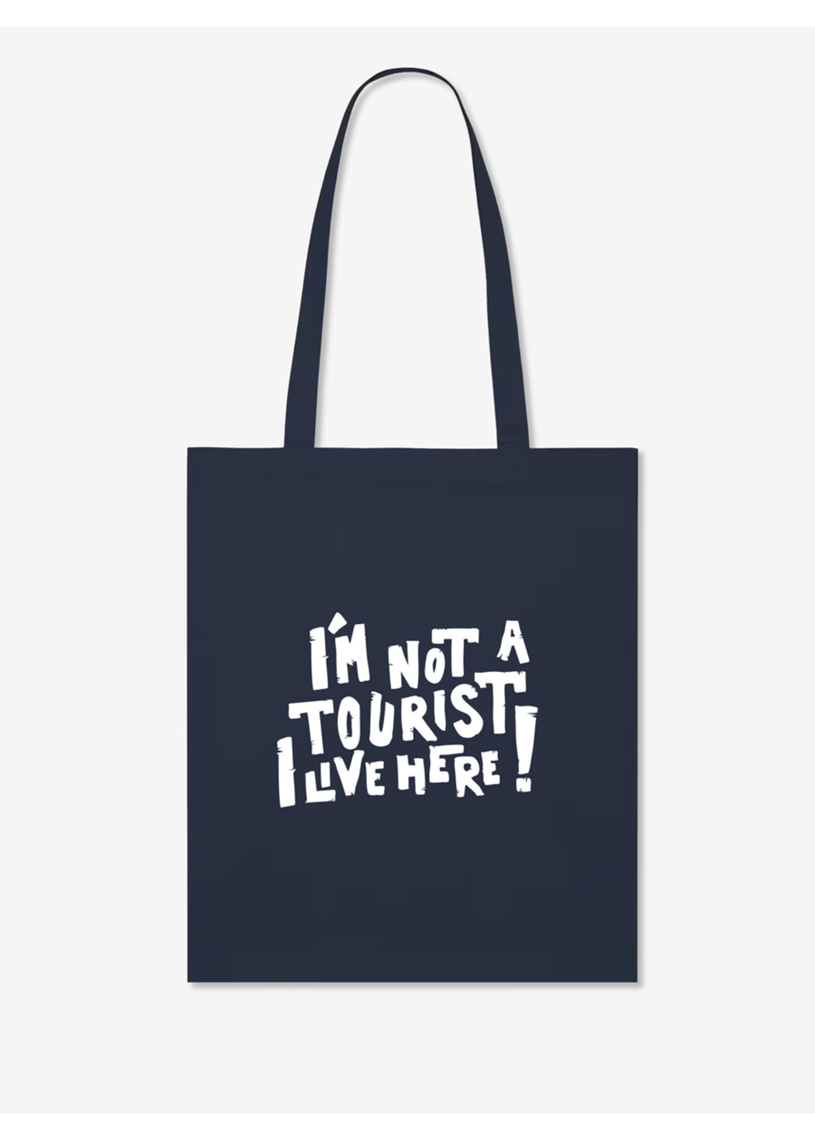 I'M NOT A TOURIST, I LIVE HERE - TOTE BAG