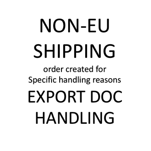 Non-EU Shipping and Export handling - Surcharge for specific document handling