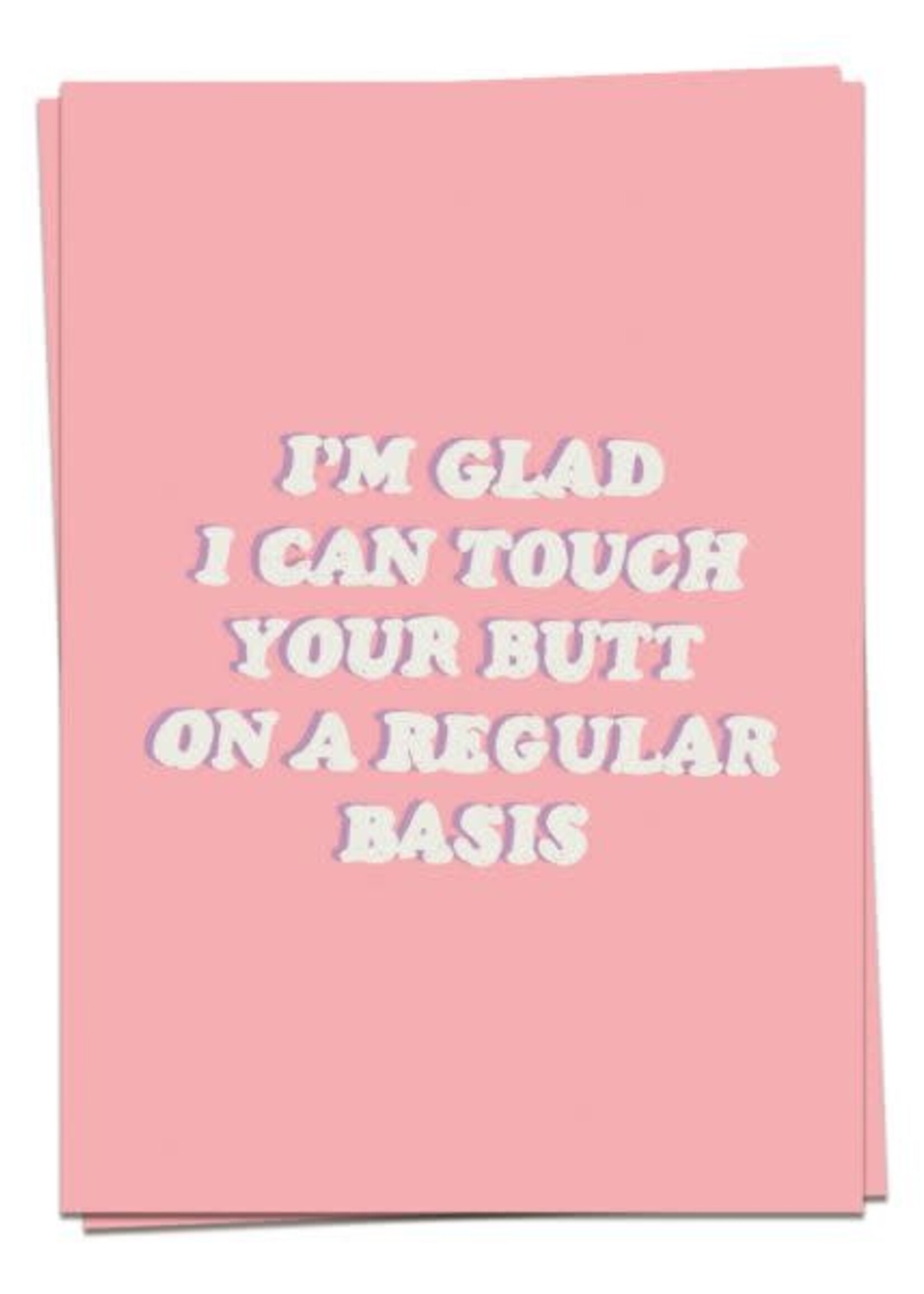 KAART BLANCHE - I'm Glad I Can Touch Your Butt on a Regular Basis