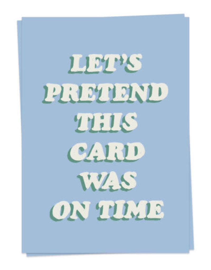 KAART BLANCHE - Let's Pretend this Card Was on Time