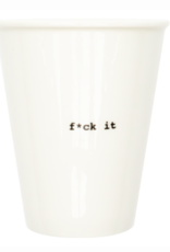 PORCELAIN MUG - f*ck it