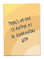 KAART BLANCHE - There's No One I'd Rather Be In Quarantine With