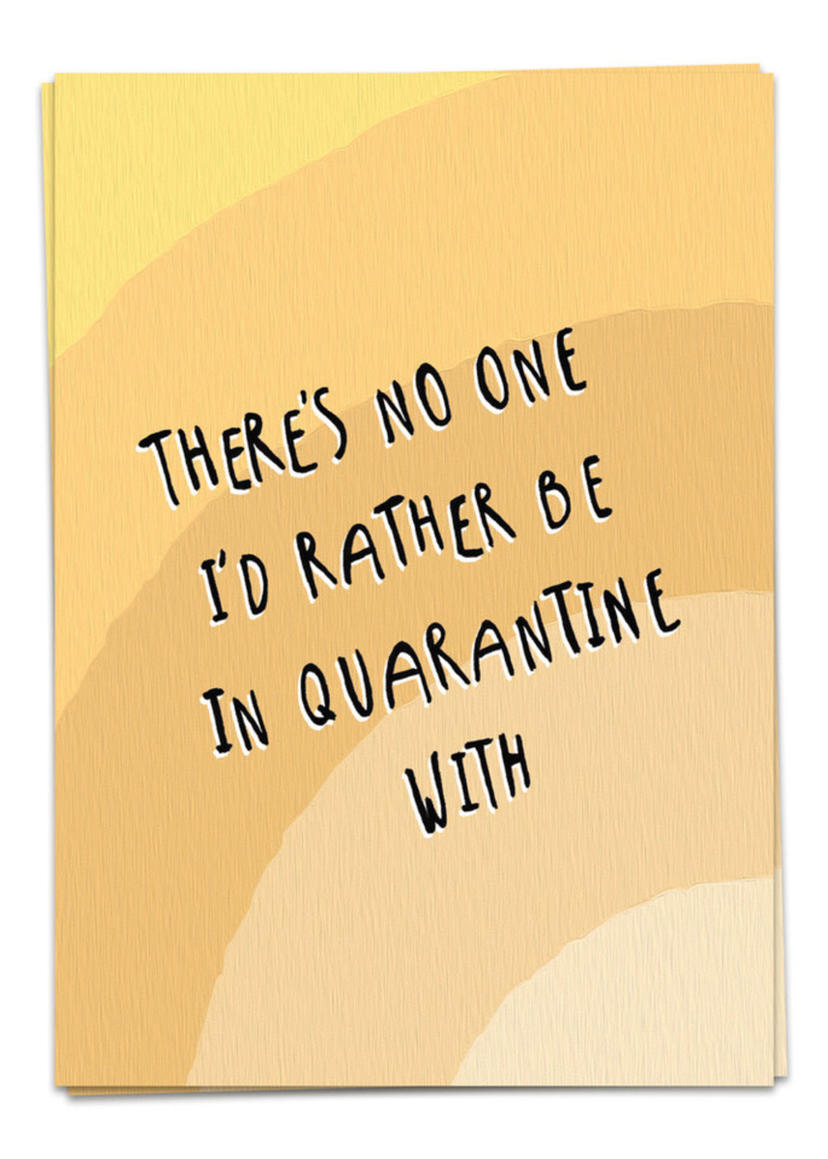 KAART BLANCHE - There's No One I'd Rather Be In Quarantine With