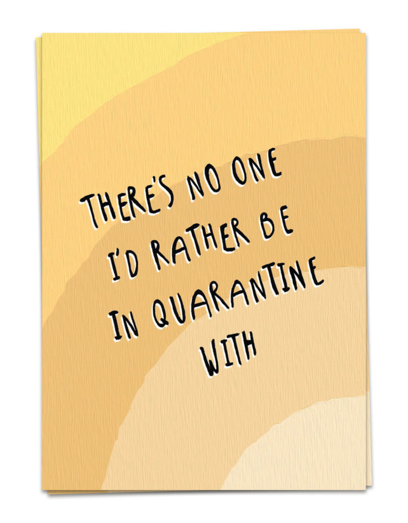 KAART BLANCHE - There's No One I'd Rather Be In Quarantine With