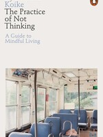 PRACTICE OF NOT THINKING