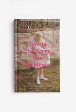 THE SCHOOL OF LIFE - How To Overcome Your Childhood