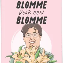 KAART BLANCHE - BLOMME VOOR EEN BLOMME