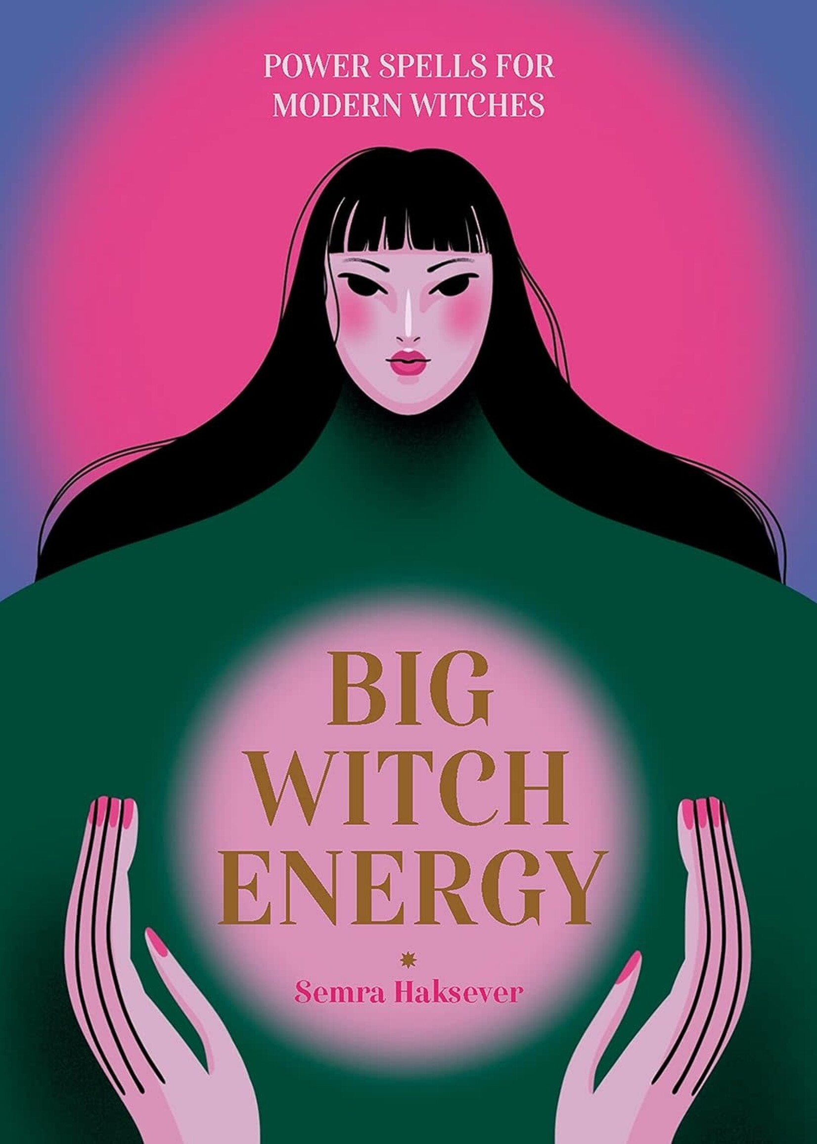 OH Editions BIG WITCH ENERGY  - Semra Haksever