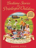 BEDTIME STORIES FOR PRIVILEGED CHILDREN