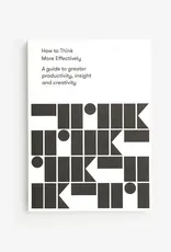 THE SCHOOL OF LIFE - How to Think More Effectively