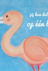 snoetjes vol sproetjes Kaartje Flamingo rechthoek - Jij kan dat zelfs op één been!