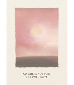 Anna Cosma GO WHERE YOU FEEL THE MOST ALIVE