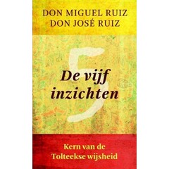 Die fünf Erkenntnisse Don Miguel Ruiz