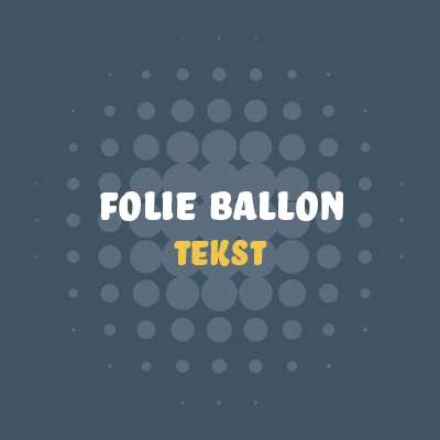 Folie Ballon Tekst