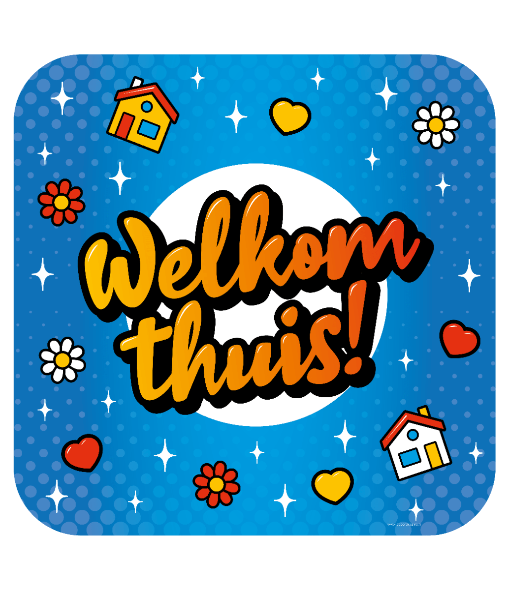 Huldeschild Welkom Thuis! 50cm x 50cm